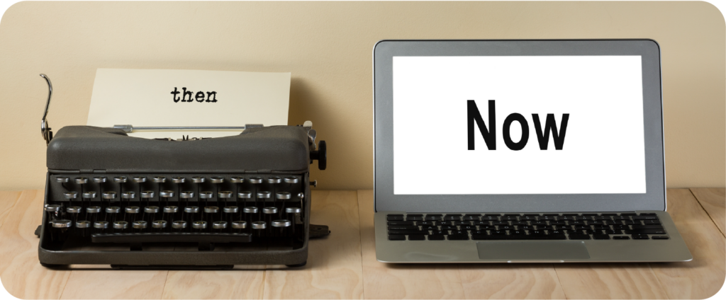 Typewriter labeled then beside a laptop labeled now